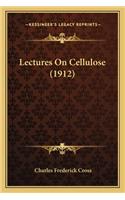 Lectures on Cellulose (1912)