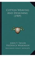 Cotton Weaving and Designing (1909)