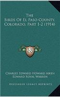 Birds Of El Paso County, Colorado, Part 1-2 (1914)