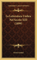 Letteratura Umbra Nel Secolo XIII (1899)