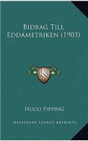 Bidrag Till Eddametriken (1903)