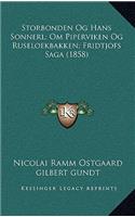 Storbonden Og Hans Sonnerl; Om Piperviken Og Ruseloekbakken; Fridtjofs Saga (1858)