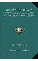 Documenti Circa La Vita E Le Gesta Di San Carlo Borromeo (1857)