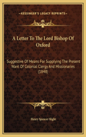 A Letter To The Lord Bishop Of Oxford