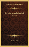 Der Atharvaveda In Kaschmir (1875)