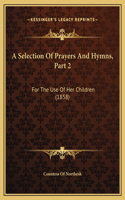 A Selection Of Prayers And Hymns, Part 2