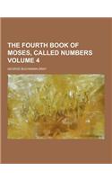 The Fourth Book of Moses, Called Numbers Volume 4: (English)