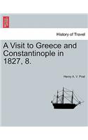 Visit to Greece and Constantinople in 1827, 8.