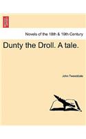 Dunty the Droll. a Tale.