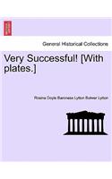 Very Successful! [With Plates.]