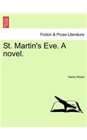 St. Martin's Eve. a Novel.