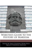 Webster's Guide to the History of Marxism
