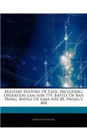 Articles on Military History of Laos, Including: Operation Lam Son 719, Battle of Ban Dong, Battle of Lima Site 85, Project 404