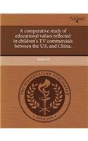 A Comparative Study of Educational Values Reflected in Children's TV Commercials Between the U.S