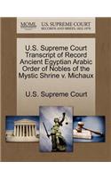 U.S. Supreme Court Transcript of Record Ancient Egyptian Arabic Order of Nobles of the Mystic Shrine V. Michaux