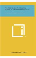Plant Geography And Culture History In The American Southwest