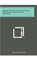 Report of the United Nations High Commissioner for Refugees