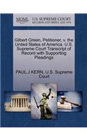 Gilbert Green, Petitioner, V. the United States of America. U.S. Supreme Court Transcript of Record with Supporting Pleadings