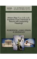 Wilson (Ray F.) V. U.S. U.S. Supreme Court Transcript of Record with Supporting Pleadings