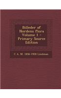 Billeder af Nordens flora Volume 1