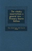 The Whisky Insurrection; A General View