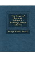 The House of Seleucus, Volume 1