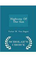 Highway of the Sun - Scholar's Choice Edition
