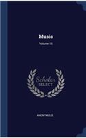 Music; Volume 16