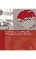 Democracy, Corruption and the Politics of Spirits in Contemporary Indonesia