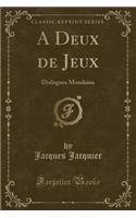 A Deux de Jeux