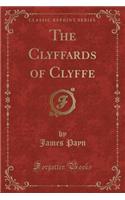 The Clyffards of Clyffe (Classic Reprint)