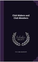 Club Makers and Club Members