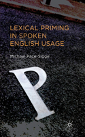 Lexical Priming in Spoken English Usage