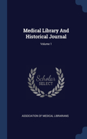 Medical Library And Historical Journal; Volume 1