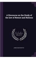 A Discourse on the Study of the law of Nature and Nations
