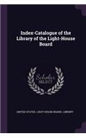 Index-Catalogue of the Library of the Light-House Board