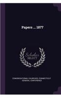 Papers ... 1877