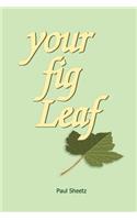 Your Fig Leaf