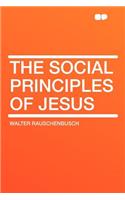 The Social Principles of Jesus: (English)
