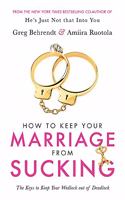 How To Keep Your Marriage From Sucking