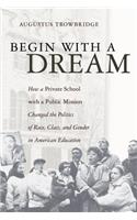 Begin with a Dream