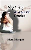 My Life As A Box Of Rocks: (English)