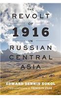 The Revolt of 1916 in Russian Central Asia: (71 The Johns Hopkins University Studies in Historical and Political Science)