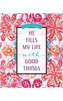 Guided Journal: He Fills My Life with Good Things: 13.97 x 16.51cm, 368 Pages, Beautifully Designed Full-Color Interior Wrapped with a Stunning Spot Gloss, Debossed, Pearlescent Cover