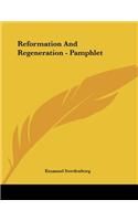 Reformation And Regeneration - Pamphlet