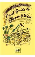 Hooper and Brown's Fast Guide To Cheese And Wine