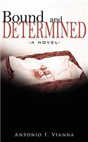 Bound and Determined