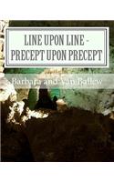 Line Upon Line - Precept Upon Precept