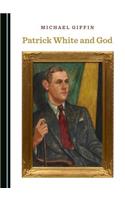 Patrick White and God