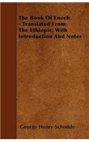 Book Of Enoch - Translated From The Ethiopic, With Introduction And Notes